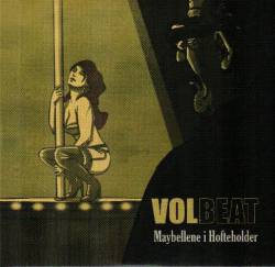 Volbeat : Maybellenne I Hofteholder